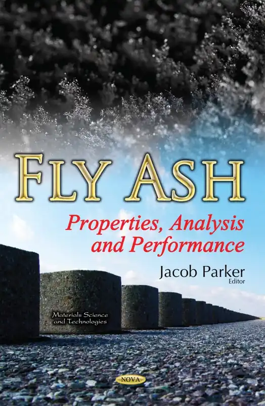 In Demand Fly Ash: Properties, Analysis and Performance