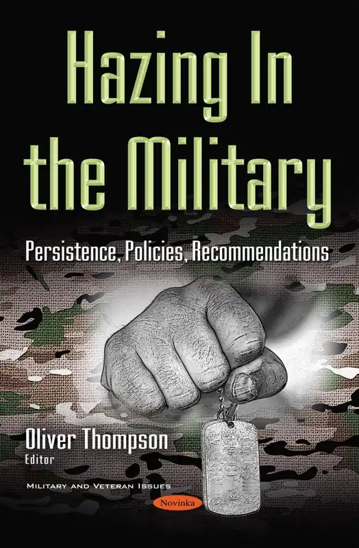 Hazing In the Military: Persistence, Policies, Recommendations Special Offer
