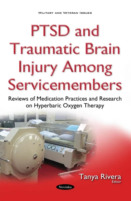 PTSD and Traumatic Brain Injury Among Servicemembers: Reviews of Medication Practices and Research on Hyperbaric Oxygen Therapy Express Delivery