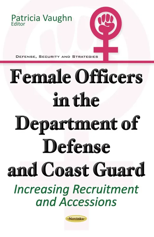 Female Officers in the Department of Defense and Coast Guard: Increasing Recruitment and Accessions Trusted Brand