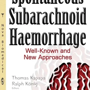 Mega Sale Spontaneous Subarachnoid Haemorrhage: Well-Known and New Approaches