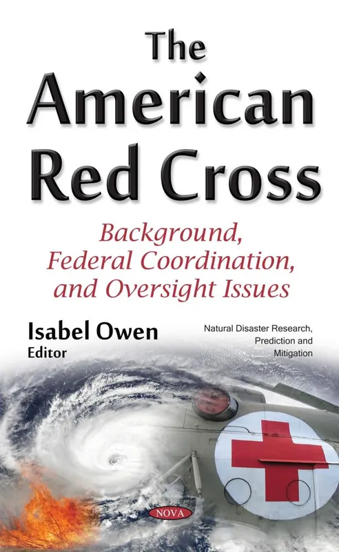 Professional Grade The American Red Cross: Background, Federal Coordination, and Oversight Issues