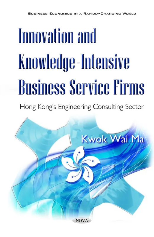 Innovation and Knowledge-Intensive Business Service Firms: Hong Kong’s Engineering Consulting Sector Hot Deal