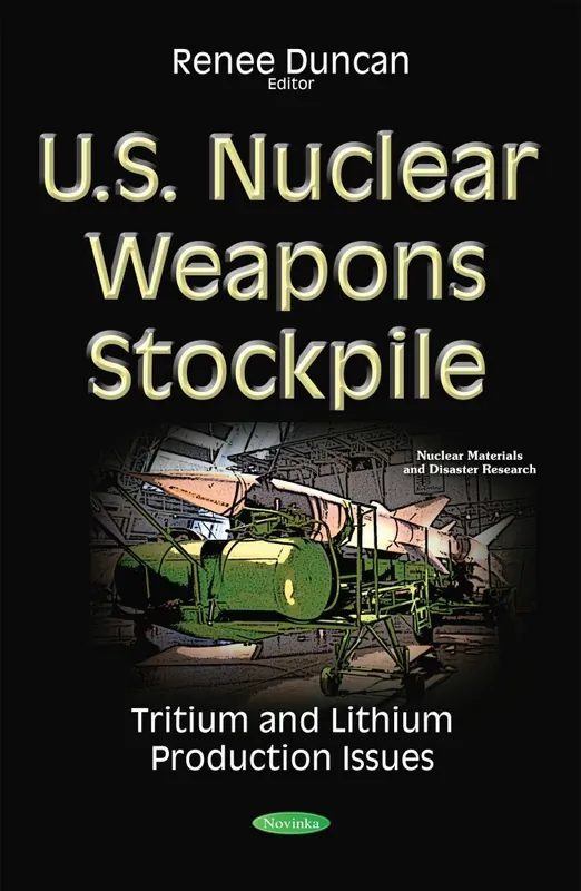 Free Returns U.S. Nuclear Weapons Stockpile: Tritium and Lithium Production Issues