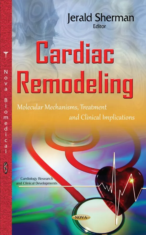 Wholesale Cardiac Remodeling: Molecular Mechanisms, Treatment and Clinical Implications
