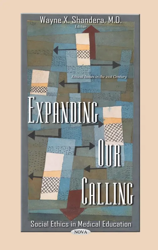Expanding Our Calling: Social Ethics in Medical Education Order Now