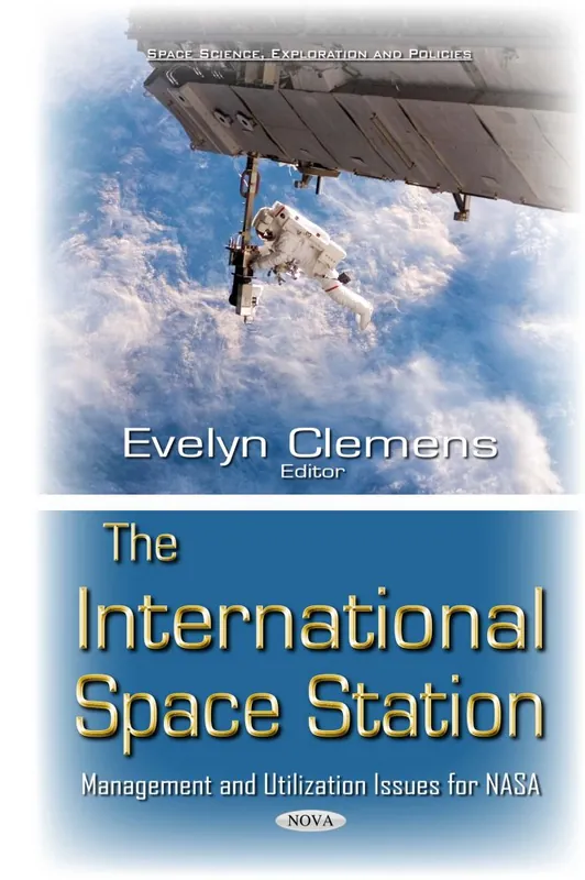 Deal The International Space Station: Management and Utilization Issues for NASA