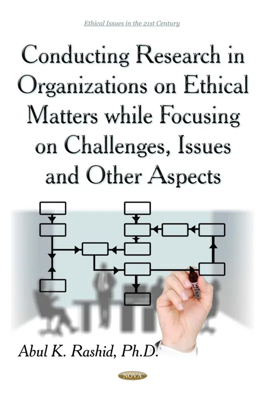 Conducting Research in Organizations on Ethical Matters While Focusing On Challenges, Issues and Other Aspects Low Price