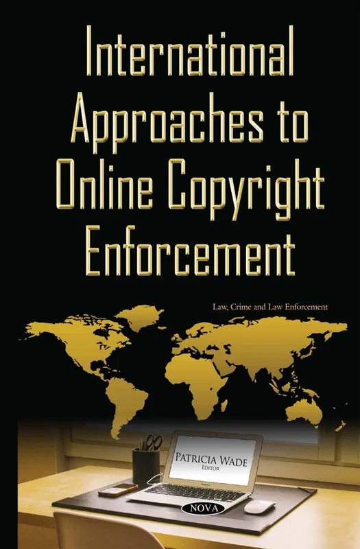 International Approaches to Online Copyright Enforcement Crafted