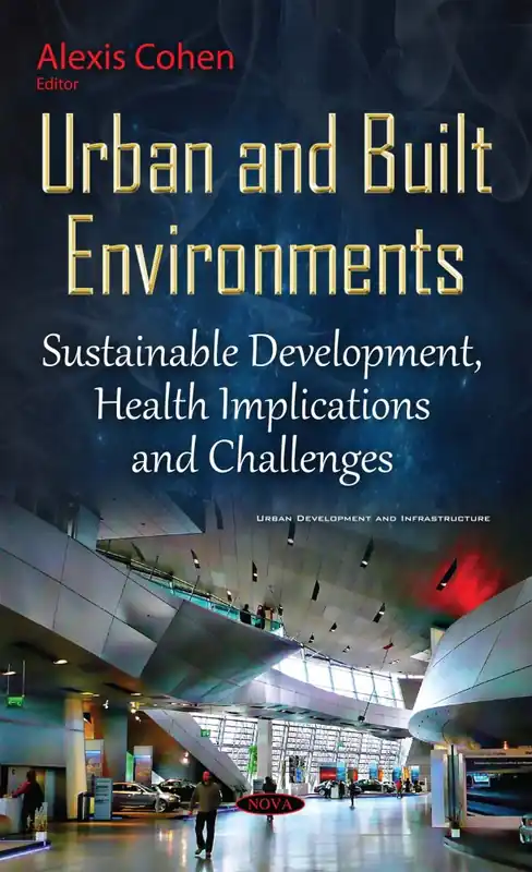 Urban and Built Environments: Sustainable Development, Health Implications and Challenges Don’t Miss Out