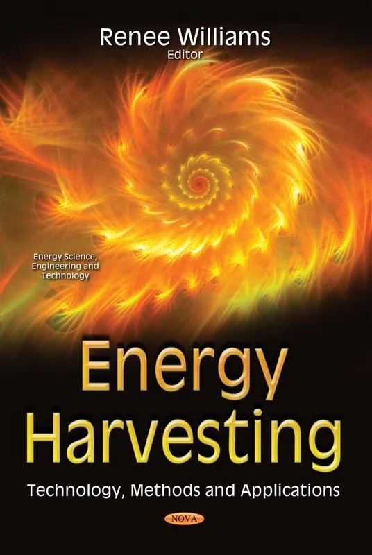 Editor’s Pick Energy Harvesting: Technology, Methods and Applications