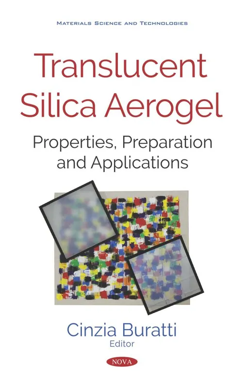Fresh Stock Translucent Silica Aerogel: Properties, Preparation and Applications