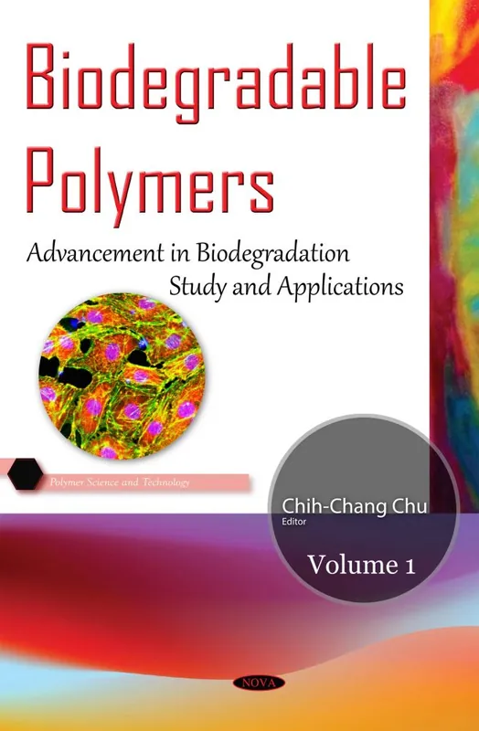 Biodegradable Polymers. Volume 1: Advancement in Biodegradation Study and Applications Exclusive Offer