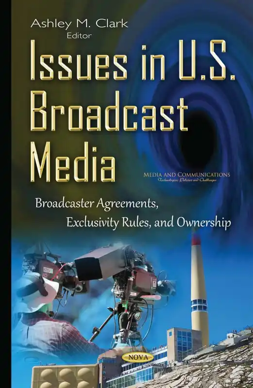 Final Sale Issues in U.S. Broadcast Media: Broadcaster Agreements, Exclusivity Rules, and Ownership