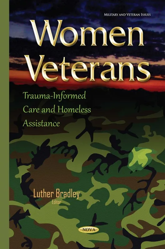 Professional Grade Women Veterans: Trauma-Informed Care and Homeless Assistance