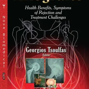 Free Returns Allografts: Health Benefits, Symptoms of Rejection and Treatment Challenges
