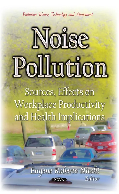 Instant Buy Noise Pollution: Sources, Effects on Workplace Productivity and Health Implications