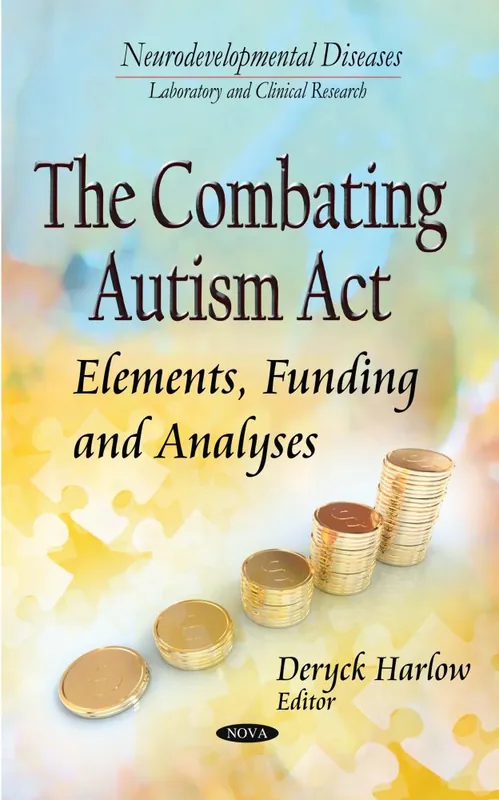The Combating Autism Act: Elements, Funding and Analyses Original