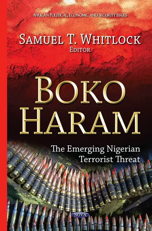 Boko Haram: The Emerging Nigerian Terrorist Threat Last Chance