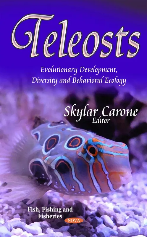 Teleosts: Evolutionary Development, Diversity and Behavioral Ecology New Release