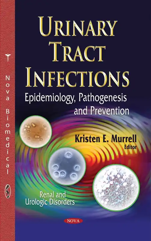 Urinary Tract Infections: Epidemiology, Pathogenesis and Prevention Place Order