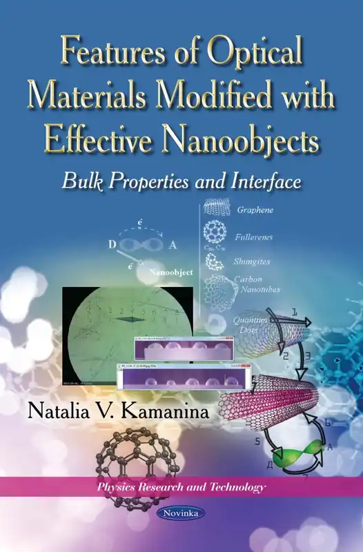 Features of Optical Materials Modified with Effective Nanoobjects: Bulk Properties and Interface Genuine