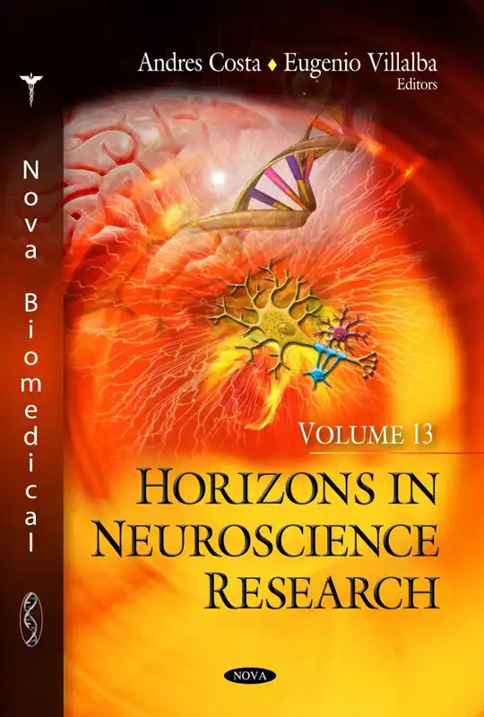 Horizons in Neuroscience Research. Volume 13 Grab Now