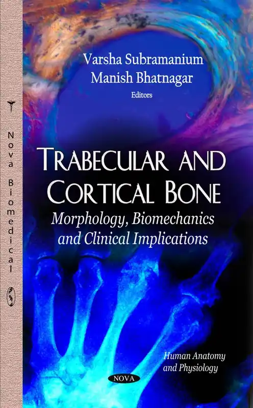 Instant Buy Trabecular and Cortical Bone: Morphology, Biomechanics and Clinical Implications