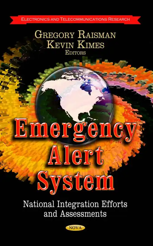Emergency Alert System: National Integration Efforts and Assessments Crafted