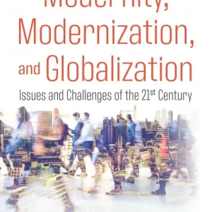 Worldwide Shipping Modernity, Modernization, and Globalization: Issues and Challenges of the 21st Century