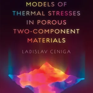 Analytical Models of Thermal Stresses in Porous Two-Component Materials Best Seller