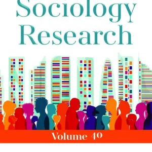 Advances in Sociology Research. Volume 40 No Minimum Order