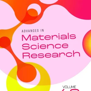 Advances in Materials Science Research. Volume 60 Price Drop