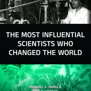 The Most Influential Scientists Who Changed the World Get Yours