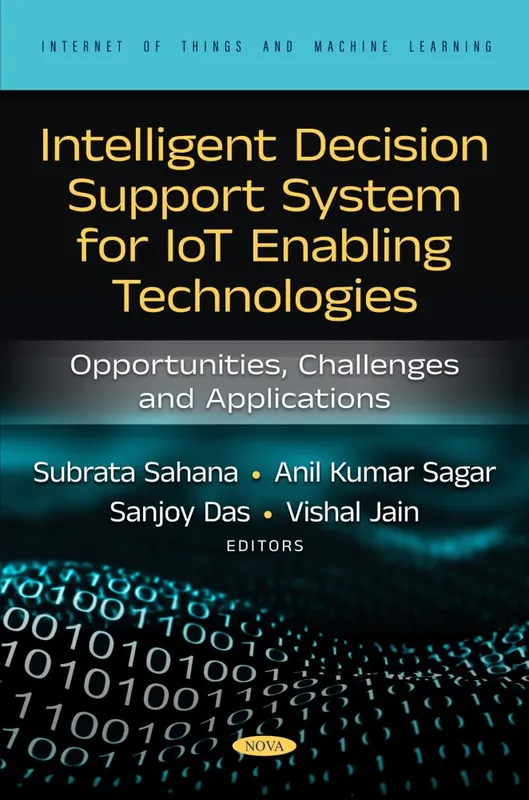 New Release Intelligent Decision Support System for IoT-Enabling Technologies: Opportunities, Challenges and Applications