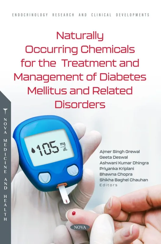 Naturally Occurring Chemicals for the Treatment and Management of Diabetes Mellitus and Related Disorders Original