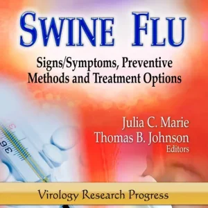 Worldwide Shipping Swine Flu: Signs/Symptoms, Preventive Methods and Treatment Options