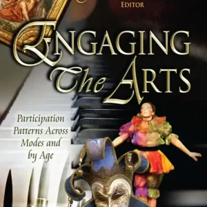 Special Offer Engaging the Arts: Participation Patterns Across Modes and by Age