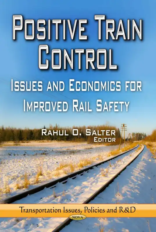 Positive Train Control: Issues and Economics for Improved Rail Safety Weekend Sale