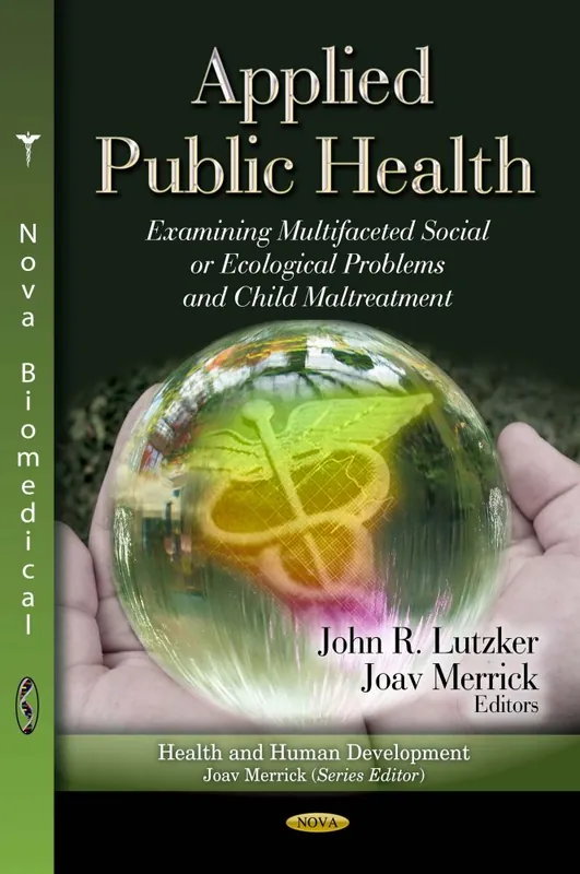 Applied Public Health: Examining Multifaceted Social or Ecological Problems and Child Maltreatment Free Returns