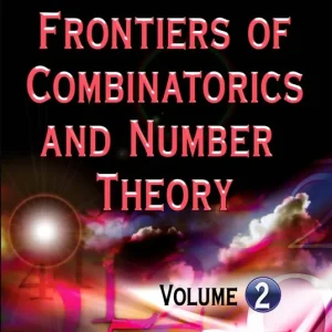 Viral Frontiers of Combinatorics and Number Theory. Volume 2