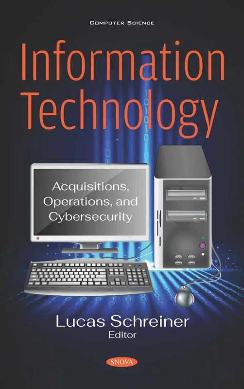 Information Technology: Acquisitions, Operations, and Cybersecurity Luxury