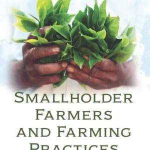 Authentic Smallholder Farmers and Farming Practices: Challenges and Prospects