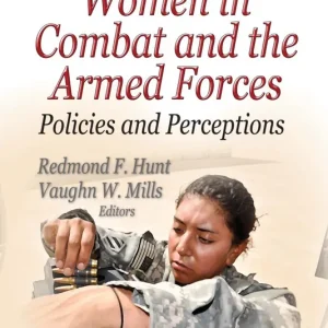 Women in Combat and the Armed Forces: Policies and Perceptions Last Chance