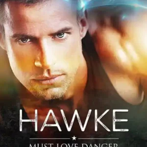 Fresh Stock Hawke (Must Love Danger, #1)