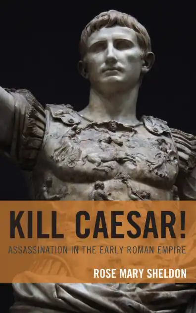 Kill Caesar!: Assassination in the Early Roman Empire Cheap