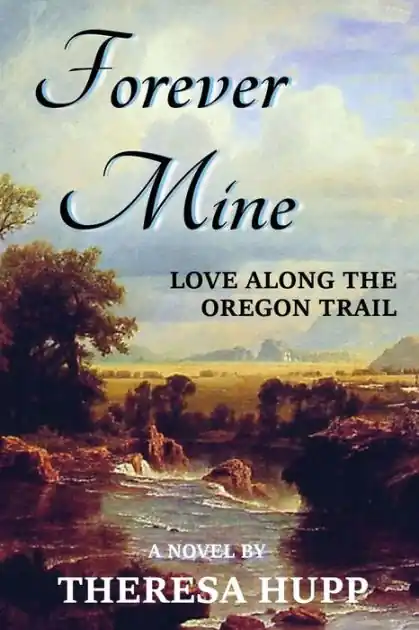 Forever Mine: Love Along the Oregon Trail Express Delivery