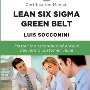 New Release Lean Six Sigma Green Belt. Certification Manual