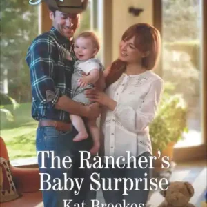 The Rancher's Baby Surprise Last Chance