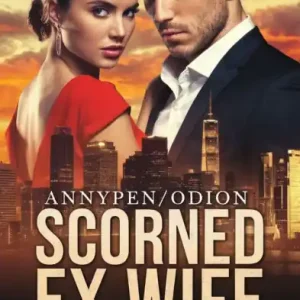 Free Returns Scorned Ex Wife: Ashes to Empire